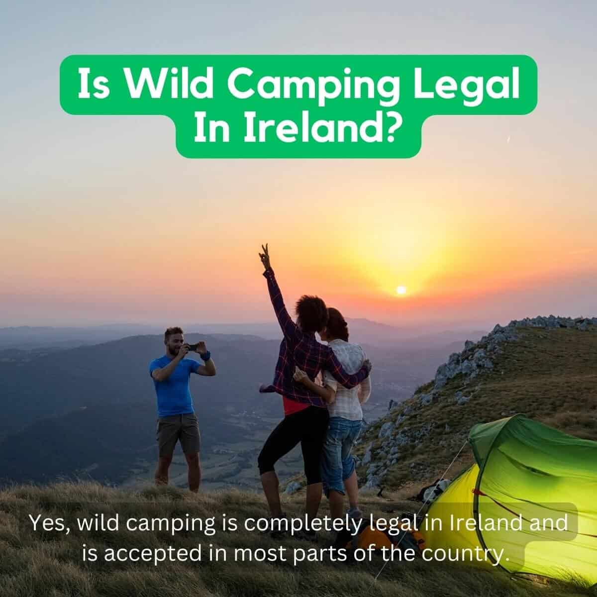 The Do's And Dont's of Wild Camping in Ireland Ireland Wide